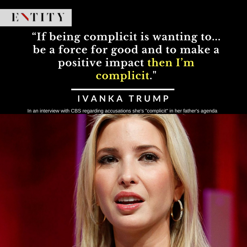 Ivanka Trump on being complicit